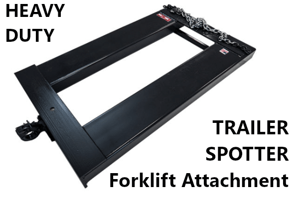 Trailer spotter forklift attachment